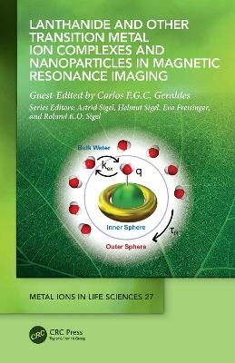 Lanthanide and Other Transition Metal Ion Complexes and Nanoparticles in Magnetic Resonance Imaging - 