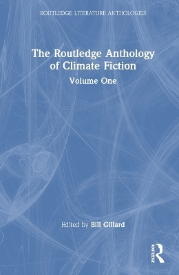 The Routledge Anthology of Climate Fiction - 