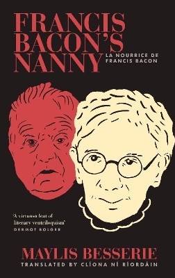 Francis Bacon's Nanny - Maylis Besserie