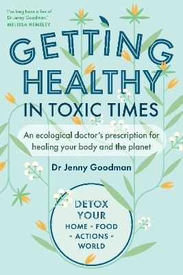 Getting Healthy in Toxic Times - Jenny Goodman