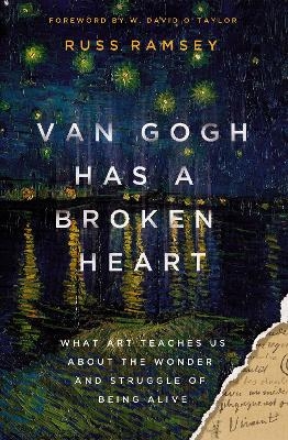 Van Gogh Has a Broken Heart - Russ Ramsey