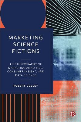 Marketing Science Fictions - Robert Cluley