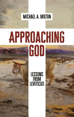 Approaching God - Michael Milton