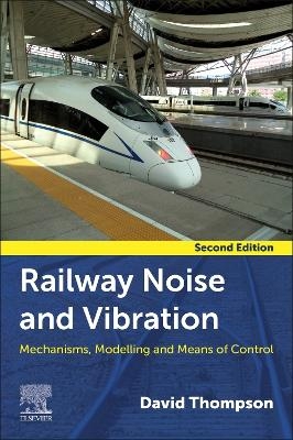 Railway Noise and Vibration - David Thompson