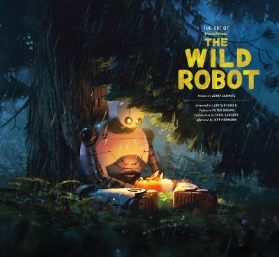 The Art of DreamWorks The Wild Robot - Jerry Schmitz