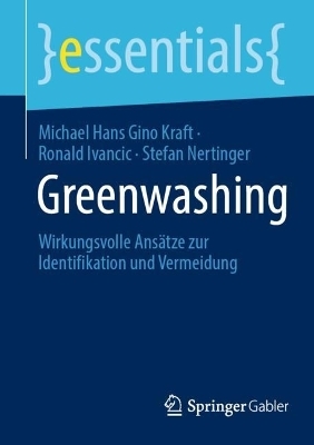 Greenwashing - Michael Hans Gino Kraft, Ronald Ivancic, Stefan Nertinger