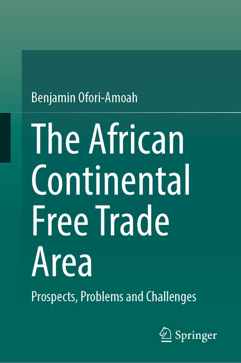 The African Continental Free Trade Area - Benjamin Ofori-Amoah