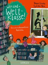 Wir sind (die) Weltklasse - Die verschwundene Matilda - Tanya Lieske