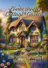 Zauberhafte Cottage-Gärten - Ela ArtJoy