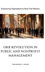 OKR Revolution in Public and Nonprofit Management - Theodore F. Singh