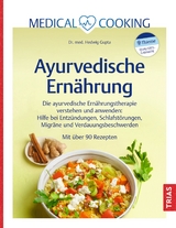 Ayurvedische Ernährung - Hedwig Gupta