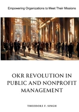 OKR Revolution in Public and Nonprofit Management - Theodore F. Singh