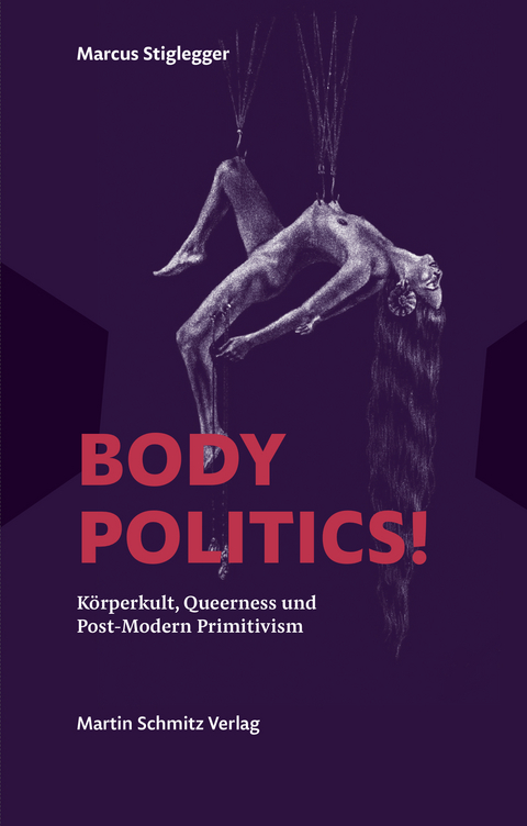 Body Politics! - Marcus Stiglegger