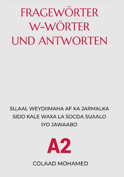 Fragewörter W-Wörter und Antworten - Colaad Mohamed