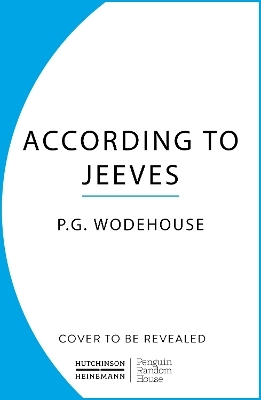 According to Jeeves - P.G. Wodehouse