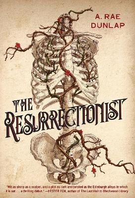 The Resurrectionist - A. Rae Dunlap