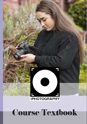 iPhotography Course Textbook - iPhotography Course