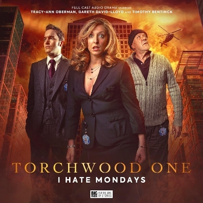 Torchwood: Torchwood One: I Hate Mondays - James Goss, Joseph Lister