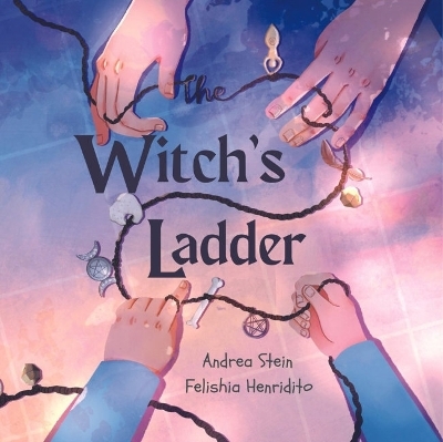 The Witch's Ladder - Andrea Stein