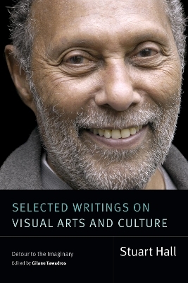 Selected Writings on Visual Arts and Culture - Stuart Hall