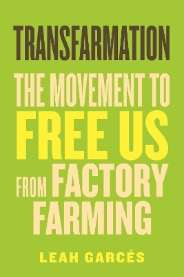 Transfarmation - Leah Garcés