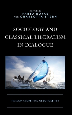 Sociology and Classical Liberalism in Dialogue - 