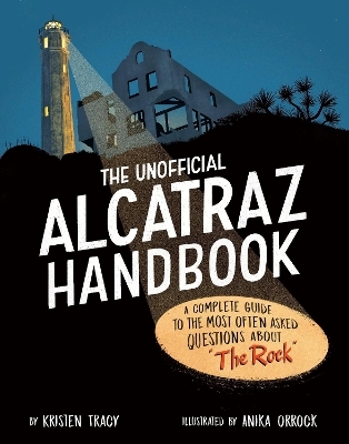 The Unofficial Alcatraz Handbook - Kristen Tracy