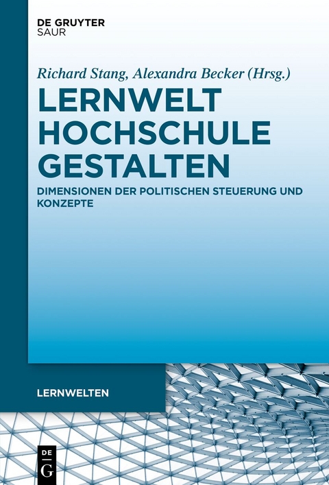 Lernwelt Hochschule gestalten - 