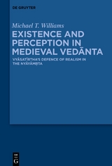 Existence and Perception in Medieval Vedānta - Michael Thomas Williams