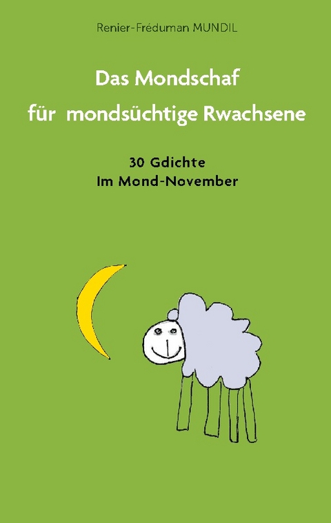 Das Mondschaf für mondsüchtige Rwachsene - Renier-Fréduman Mundil