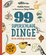 99 superschlaue Dinge, die du unbedingt wissen musst - Mathilda Masters