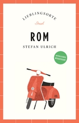 Rom Reiseführer LIEBLINGSORTE - Stefan Ulrich