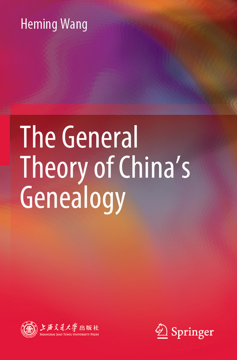 The General Theory of China’s Genealogy - Heming Wang