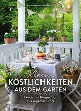 Kleine Köstlichkeiten aus dem Garten - Natascha van den Boom