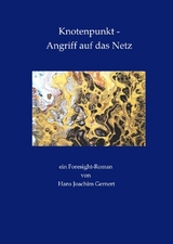 Knotenpunkt - Angriff auf das Netz - Hans Joachim Gernert