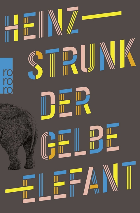 Der gelbe Elefant - Heinz Strunk