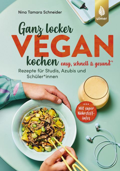 Ganz locker vegan kochen - Nina Tamara Schneider