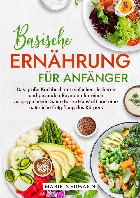 Basische Ernährung für Anfänger - Marie Neumann