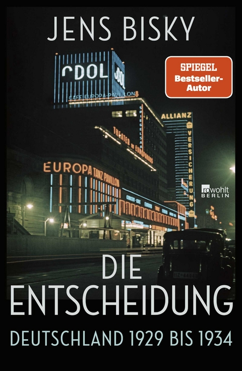 Die Entscheidung - Jens Bisky