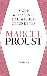 Nachgelassenes und Wiedergefundenes - Marcel Proust