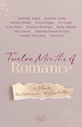 Twelve Months of Romance - Kathinka Engel, Dominik Gaida, Basma Hallak, Franzi Kopka, Ivy Leagh, Kira Mohn, Kristina Moninger, Marie Niehoff, Anya Omah, Gabriella Santos de Lima, Antonia Wesseling, Alicia Zett