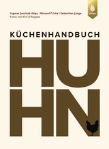 Küchenhandbuch Huhn - Ingmar Jaschok-Hops, Vincent Fricke, Sebastian Junge