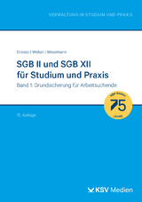 SGB II und SGB XII für Studium und Praxis (Bd. 1/3) - Michael Grosse, Dirk Weber, Michael Wesemann