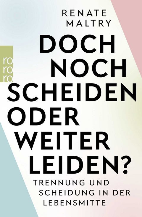 Doch noch scheiden oder weiter leiden? - Renate Maltry, Heinz-Günter Andersch-Sattler