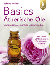 Basics Ätherische Öle - Sabrina Herber