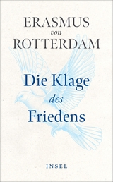 Die Klage des Friedens - Rotterdam, Erasmus von; Steinmann, Kurt