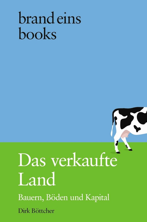 Das verkaufte Land - Dirk Böttcher