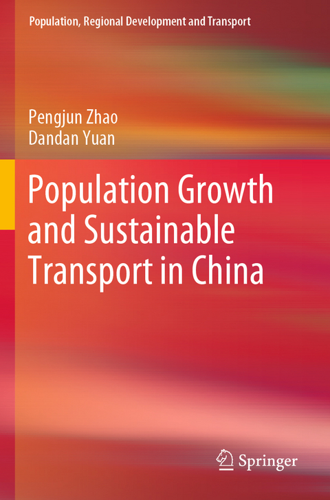 Population Growth and Sustainable Transport in China - Pengjun Zhao, Dandan Yuan