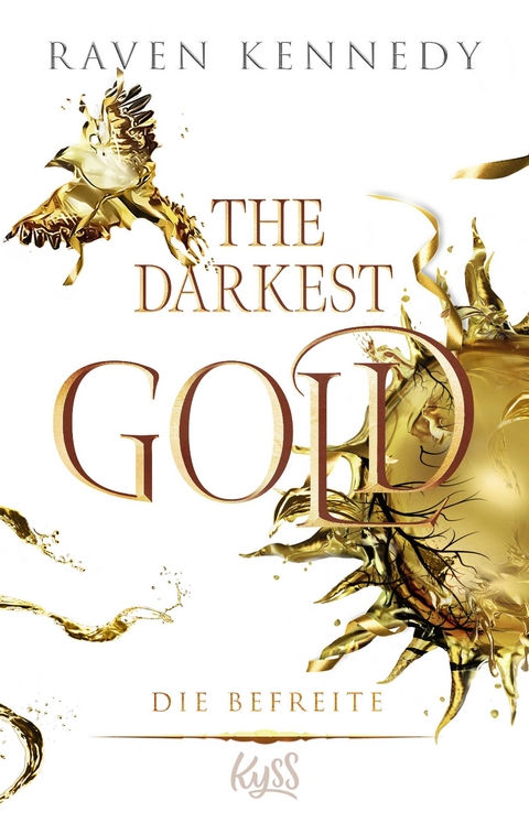 The Darkest Gold – Die Befreite - Raven Kennedy