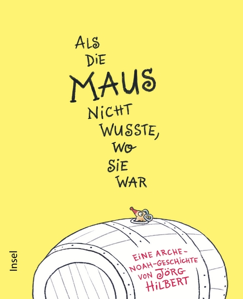 Als die Maus nicht wusste, wo sie war - Jörg Hilbert